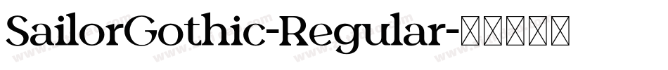 SailorGothic-Regular字体转换