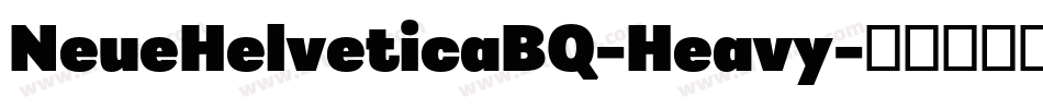 NeueHelveticaBQ-Heavy字体转换