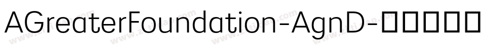AGreaterFoundation-AgnD字体转换