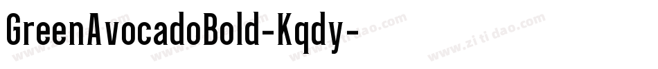 GreenAvocadoBold-Kqdy字体转换