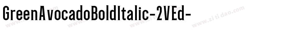 GreenAvocadoBoldItalic-2VEd字体转换