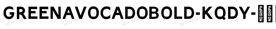GreenAvocadoBold-Kqdy字体转换