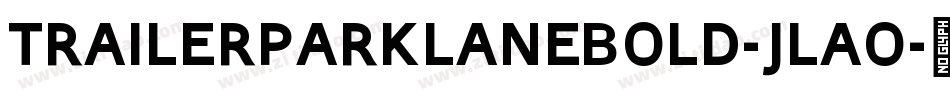 TrailerParkLaneBold-Jlao字体转换