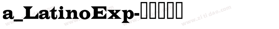a_LatinoExp字体转换