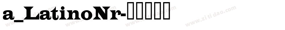 a_LatinoNr字体转换