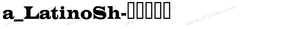 a_LatinoSh字体转换