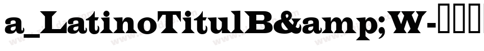 a_LatinoTitulB&W字体转换
