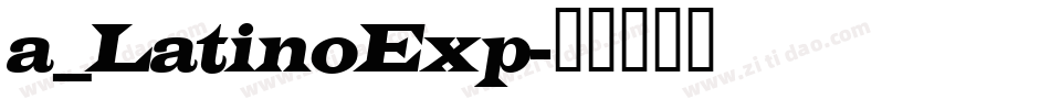 a_LatinoExp字体转换
