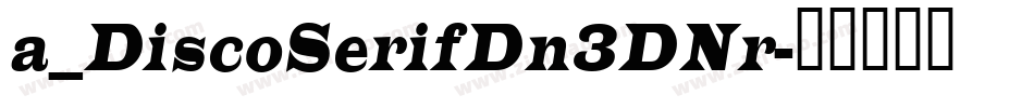 a_DiscoSerifDn3DNr字体转换