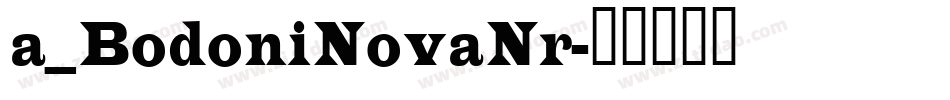 a_BodoniNovaNr字体转换