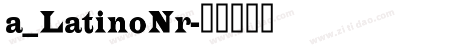 a_LatinoNr字体转换