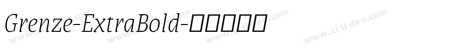 Grenze-ExtraBold字体转换