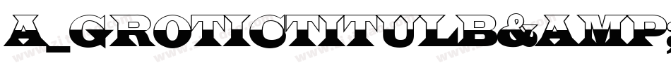 a_GroticTitulB&WHv字体转换
