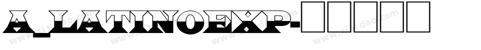 a_LatinoExp字体转换