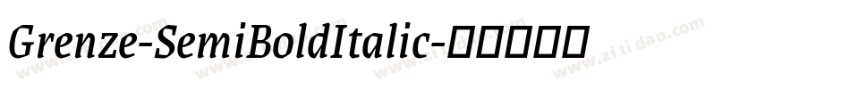 Grenze-SemiBoldItalic字体转换