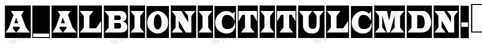 a_AlbionicTitulCmDn字体转换