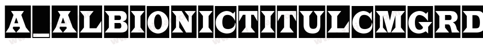 a_AlbionicTitulCmGrd字体转换