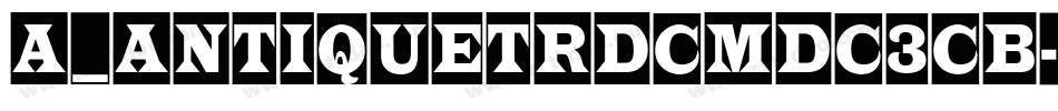 a_AntiqueTrdCmDc3Cb字体转换