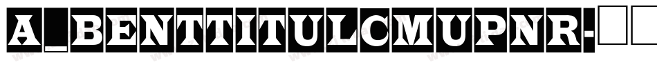 a_BentTitulCmUpNr字体转换