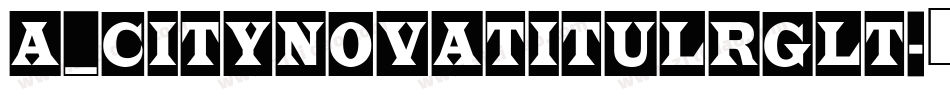 a_CityNovaTitulRgLt字体转换