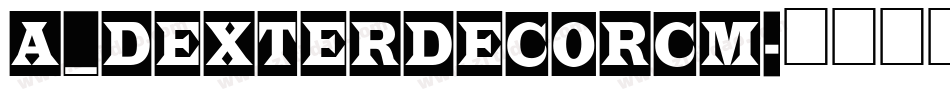 a_DexterDecorCm字体转换