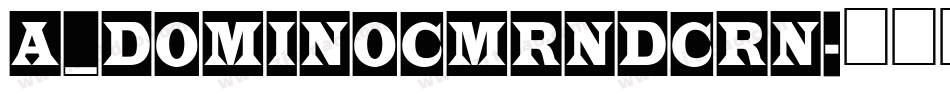 a_DomInoCmRndCrn字体转换