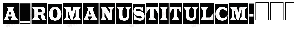 a_RomanusTitulCm字体转换