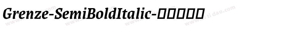 Grenze-SemiBoldItalic字体转换
