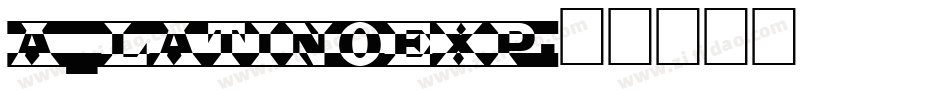 a_LatinoExp字体转换