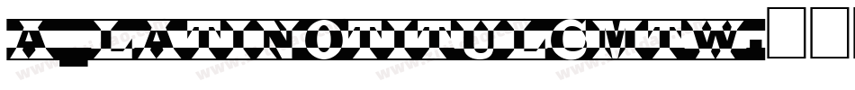 a_LatinoTitulCmTw字体转换