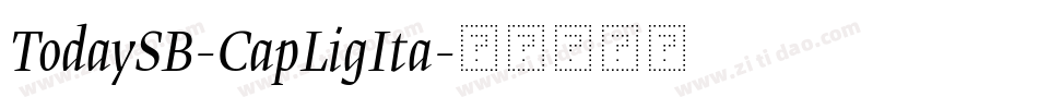 TodaySB-CapLigIta字体转换