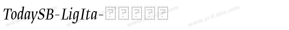 TodaySB-LigIta字体转换