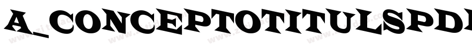 a_ConceptoTitulSpDnOtl字体转换