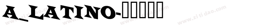 a_Latino字体转换