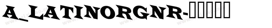 a_LatinoRgNr字体转换