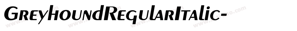 GreyhoundRegularItalic字体转换
