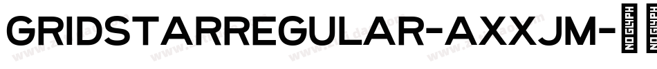 GridstarRegular-axxjm字体转换