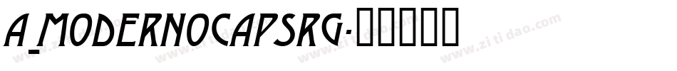 a_ModernoCapsRg字体转换