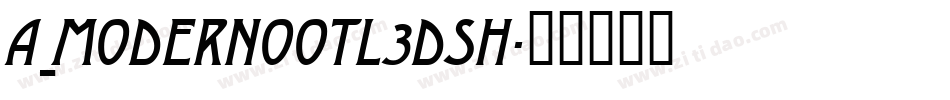 a_ModernoOtl3DSh字体转换