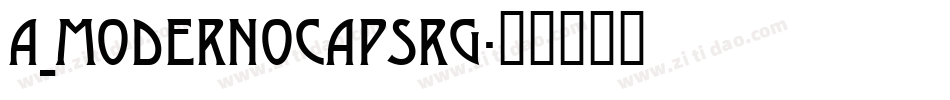 a_ModernoCapsRg字体转换
