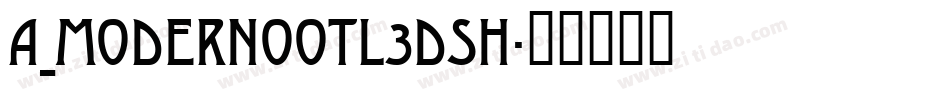 a_ModernoOtl3DSh字体转换