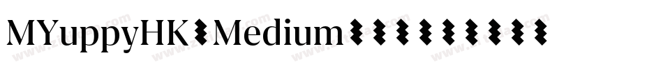 MYuppyHK-Medium转换器字体转换