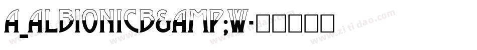 a_AlbionicB&W字体转换