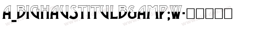 a_BighausTitulB&W字体转换