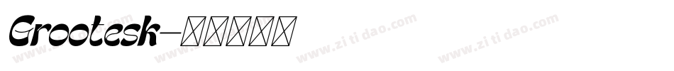 Grootesk字体转换