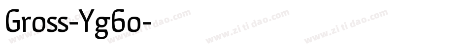 Gross-Yg6o字体转换