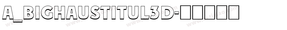 a_BighausTitul3D字体转换