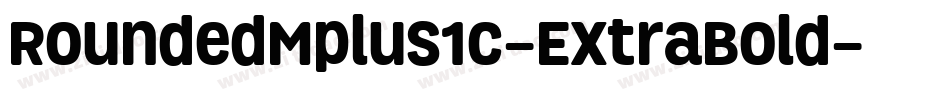 RoundedMplus1c-ExtraBold字体转换