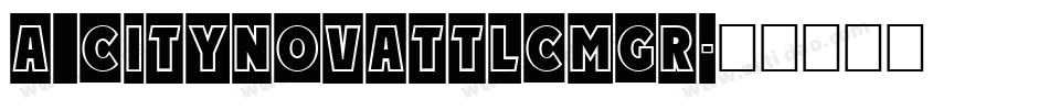 a_CityNovaTtlCmGr字体转换