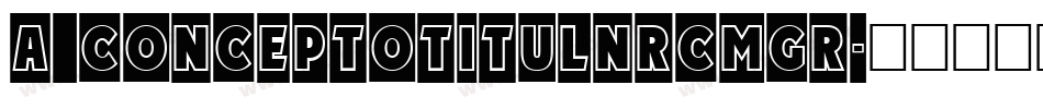 a_ConceptoTitulNrCmGr字体转换